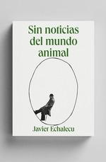 Sin Noticias del Mundo Animal. 