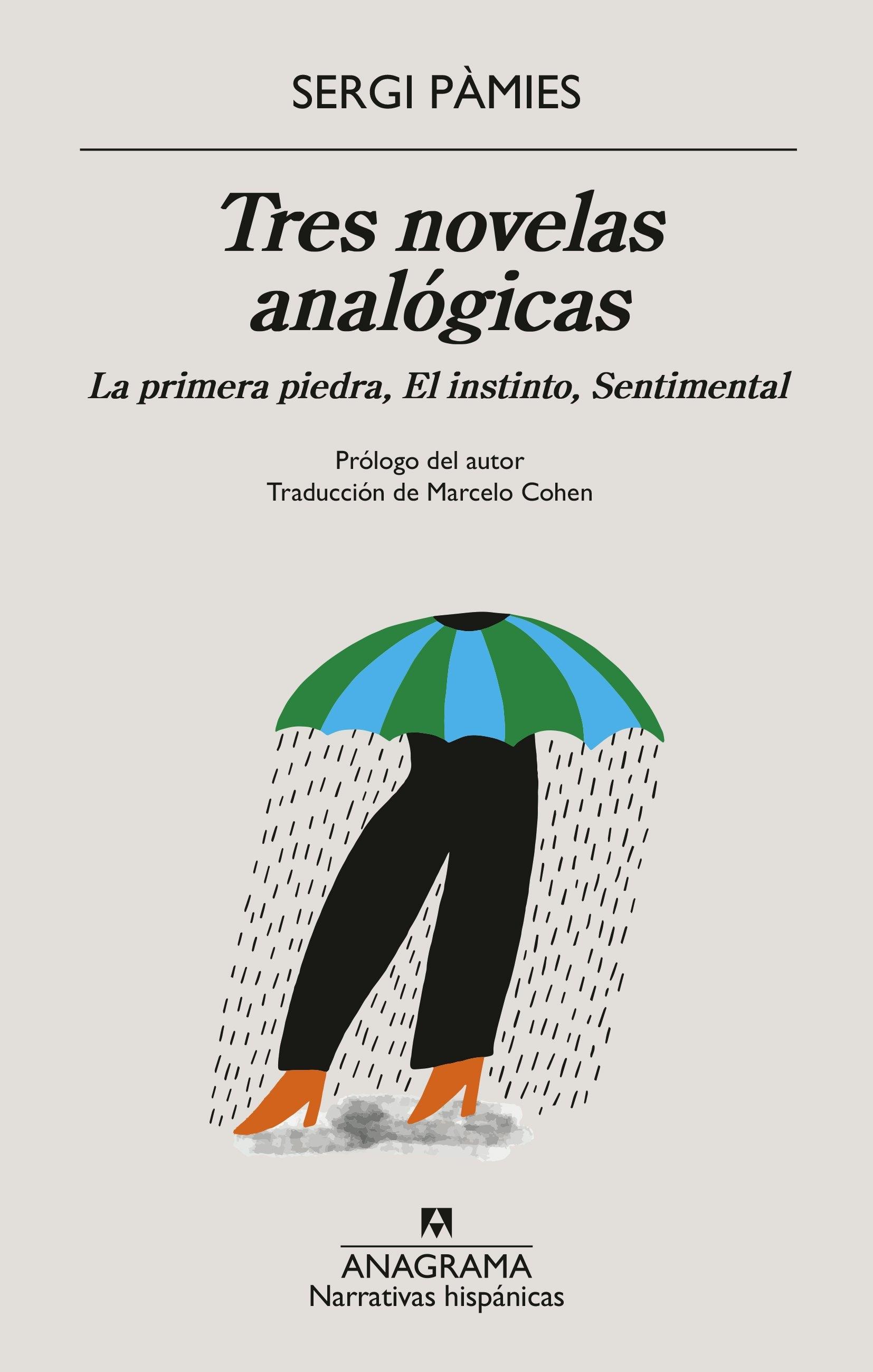 Tres Novelas Analógicas "La Primera Piedra, el Instinto, Sentimental "