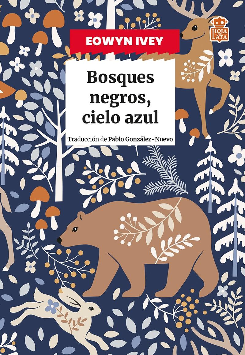 Bosques Negros, Cielo Azul. Bosques Negros, Cielo Azul.