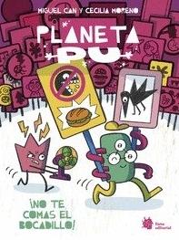 Planeta PU. ¡No me quites el bocadillo!