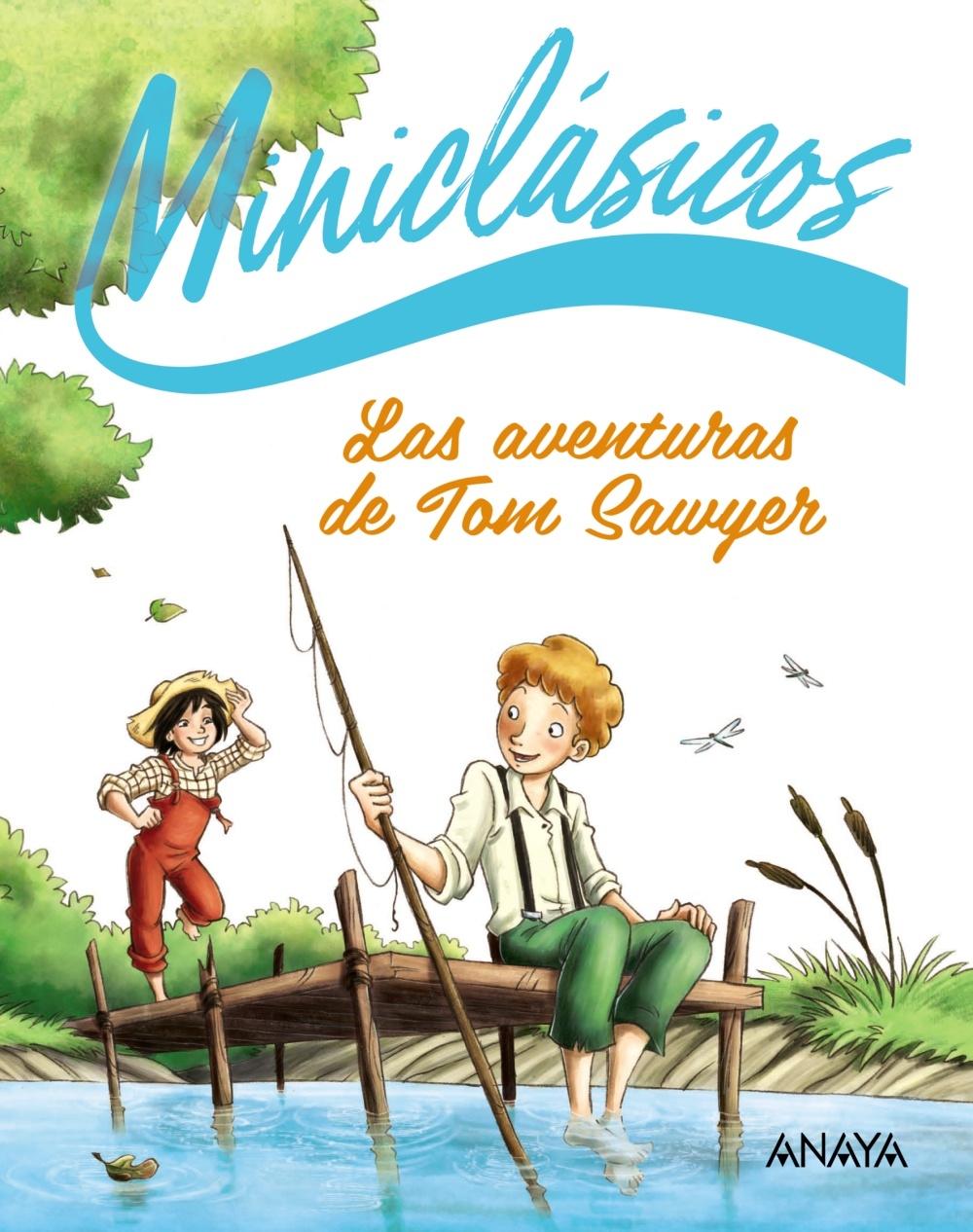 Las aventuras de Tom Sawyer "Miniclásicos: Los mejores clásicos para pequeños lectores". Las aventuras de Tom Sawyer "Miniclásicos: Los mejores clásicos para pequeños lectores".