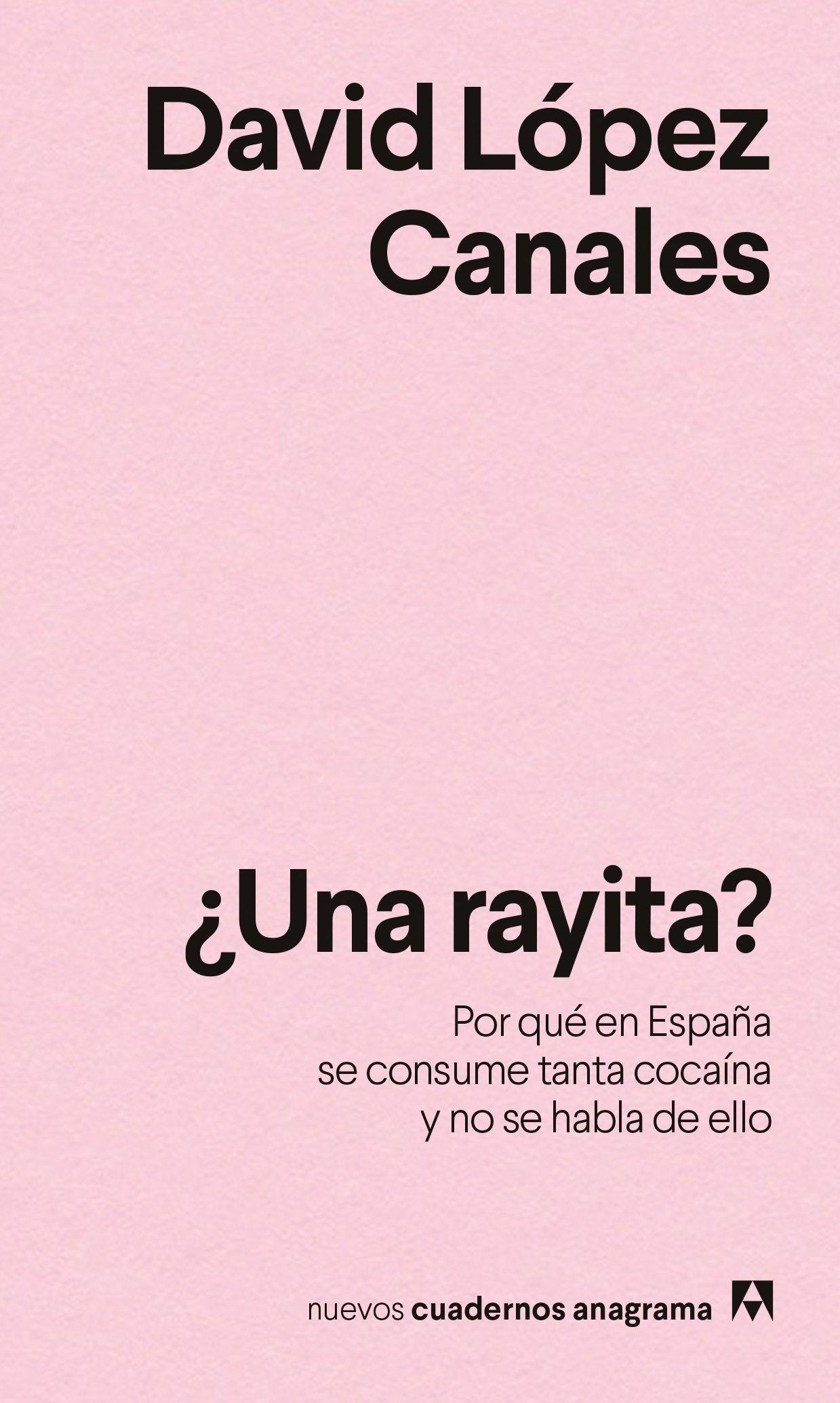 ¿Una rayita? "Por qué en España se consume tanta cocaína y no se habla de ello"