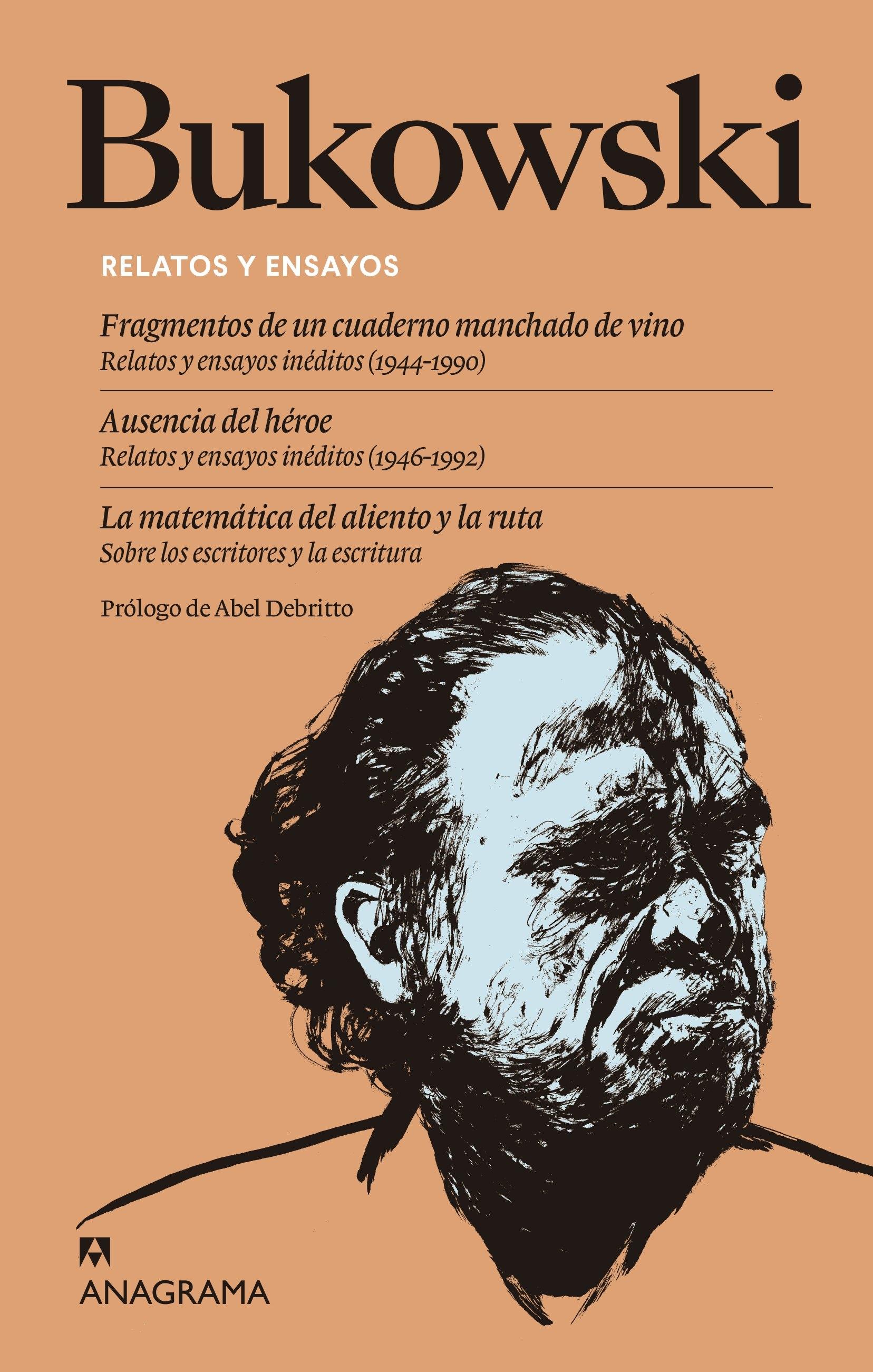 Relatos y ensayos "Fragmentos de un cuaderno manchado de vino   Ausencia del héroe   La mat"