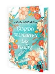 Cuando despierten las flores. 