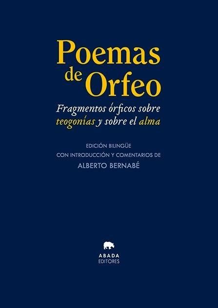 Poemas de Orfeo "Fragmentos órficos sobre la teogonía y sobre el alma "