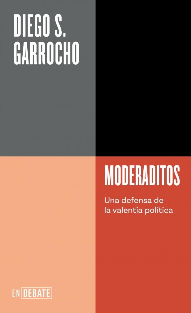 Moderaditos (Serie Endebate) "Una Defensa de la Valentía Política"