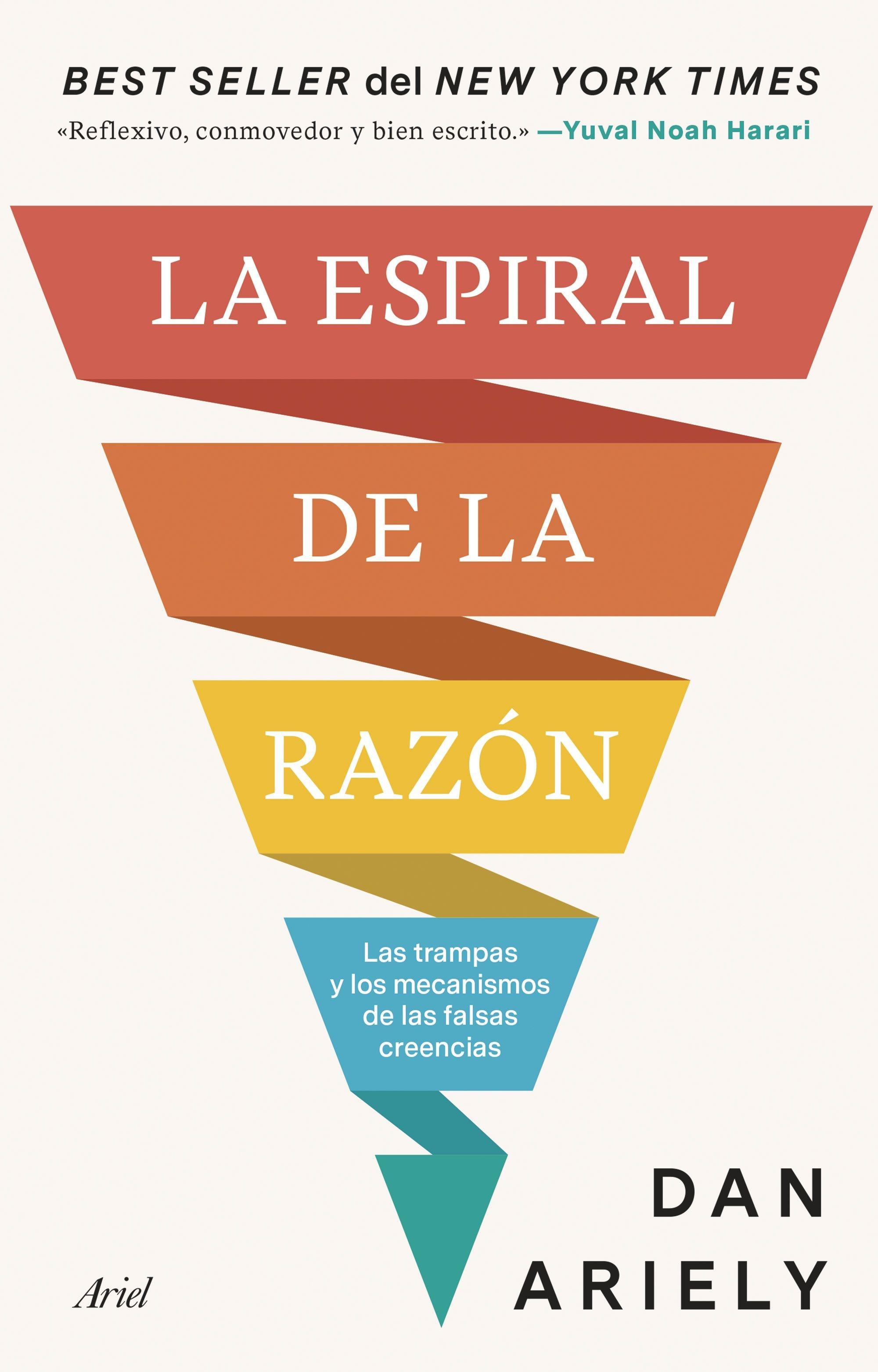 La espiral de la razón "Las trampas y los mecanismos de las falsas creencias"