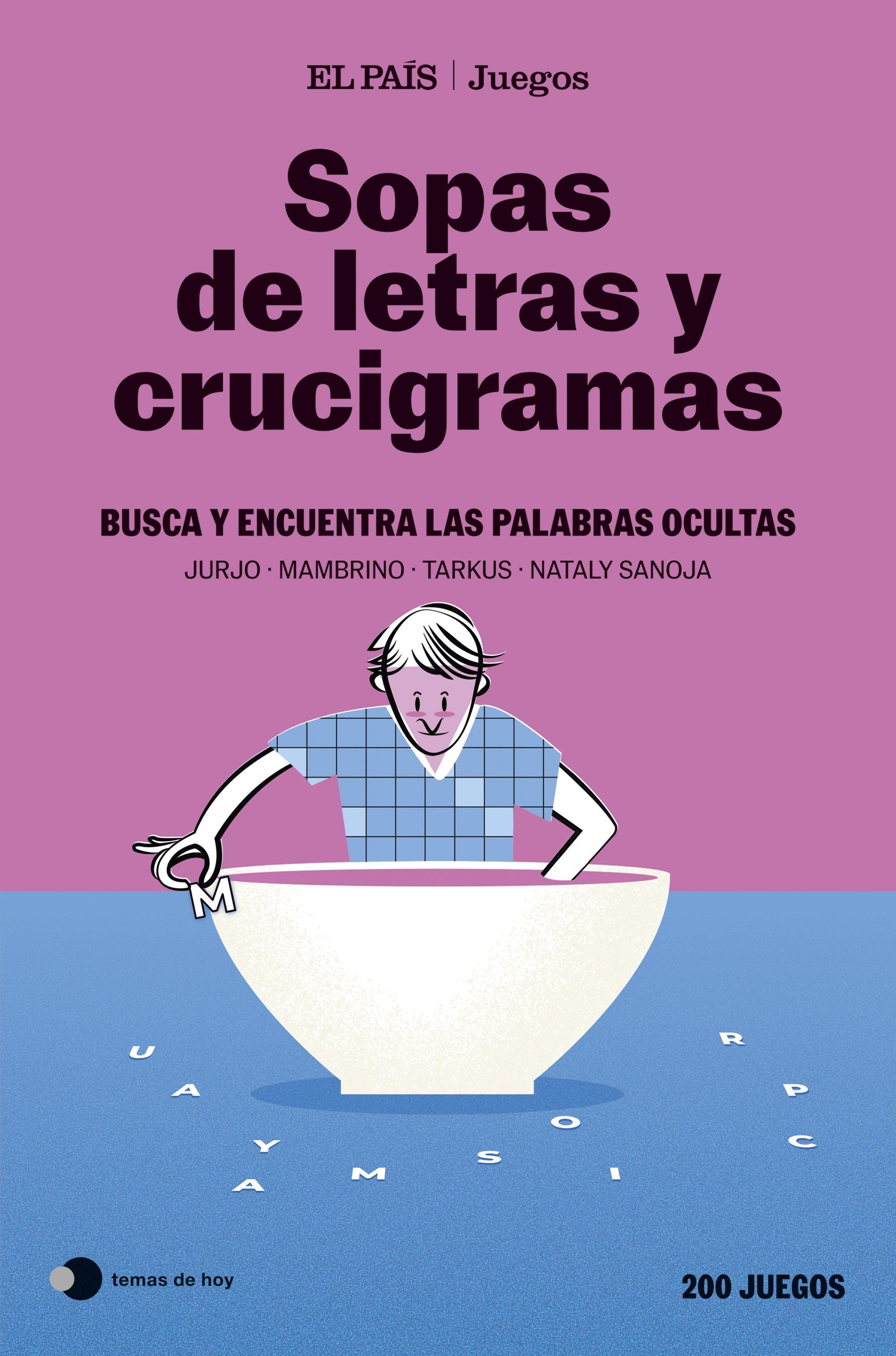 Sopas de letras y crucigramas (El País Juegos) "Busca y encuentra las palabras ocultas"