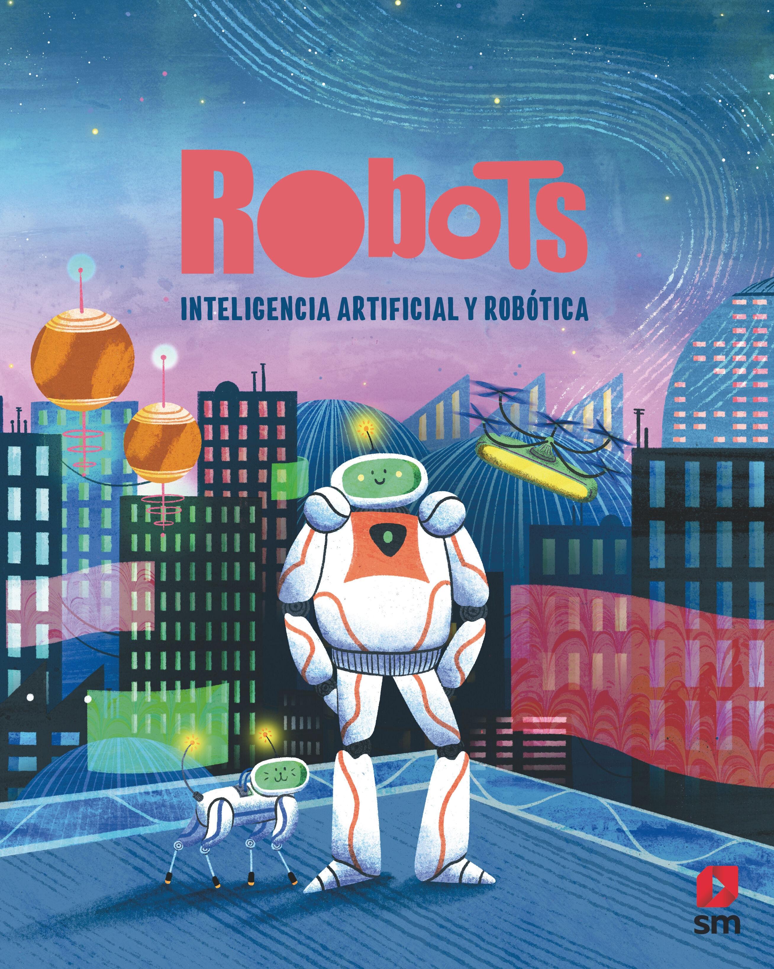 Robots: Inteligencia Artificial y Robótica
