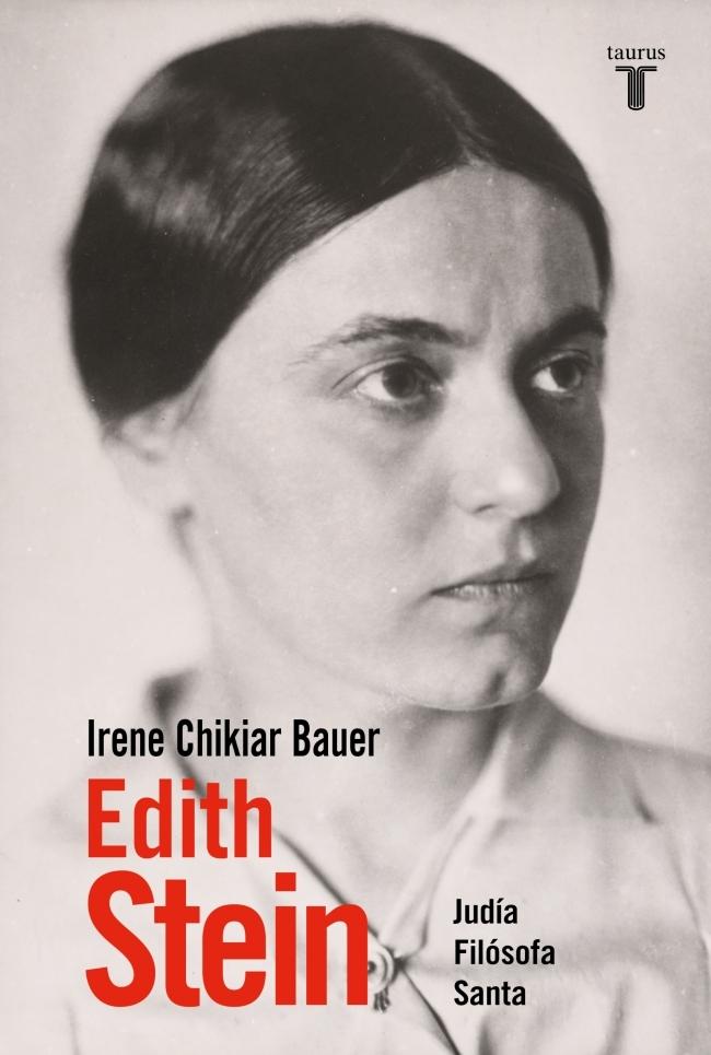 Edith Stein "Judía, filósofa, santa"