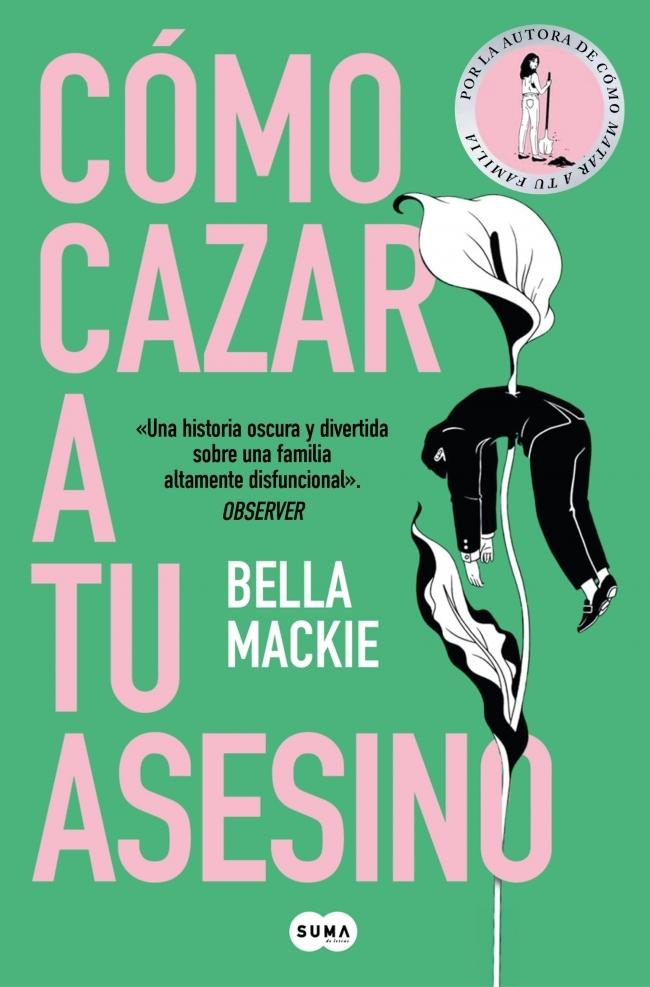 Cómo cazar a tu asesino. Cómo cazar a tu asesino.