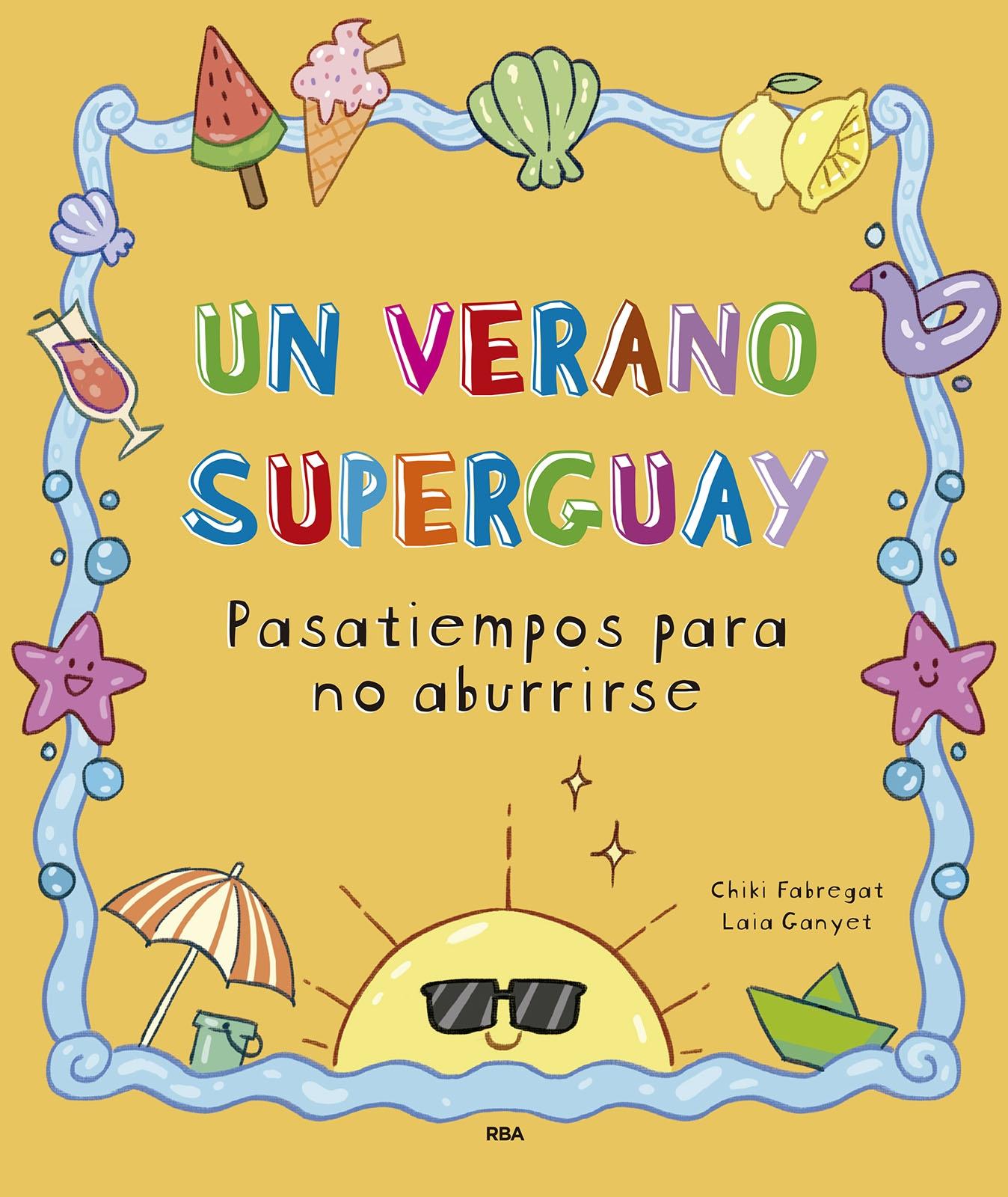 Un verano superguay "Pasatiempos para no aburrirse"