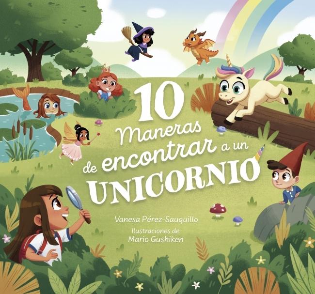 10 maneras de encontrar a un unicornio "Un cuento de busca y encuentra"