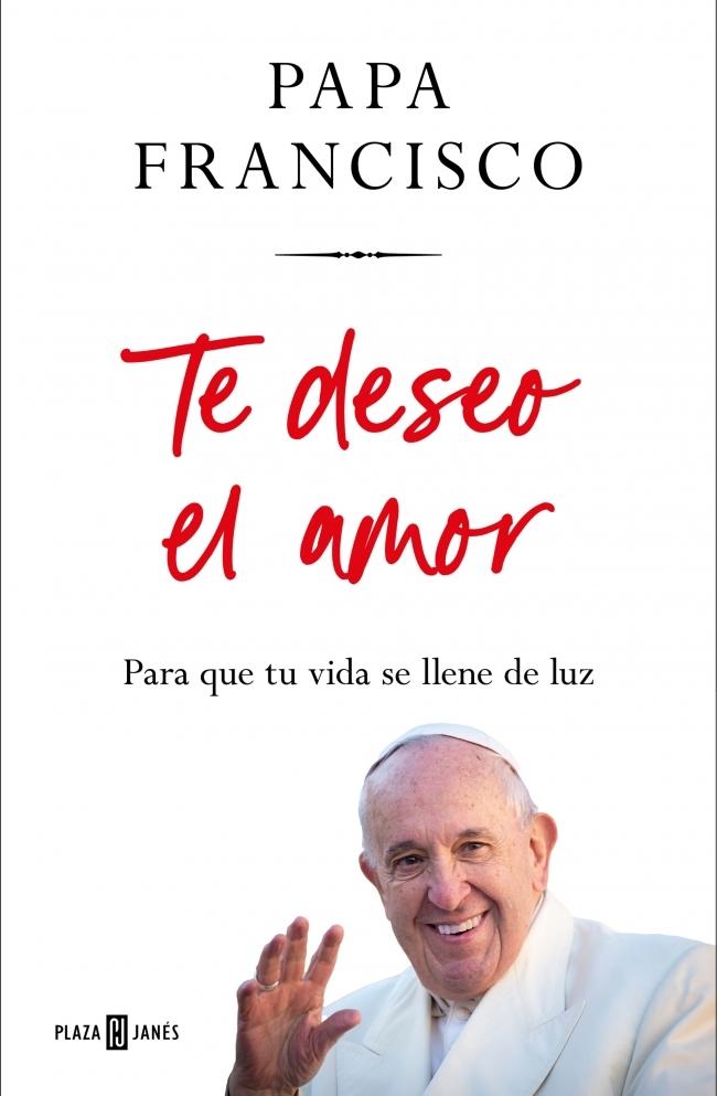 Te deseo el amor "Para que tu vida se llene de luz"