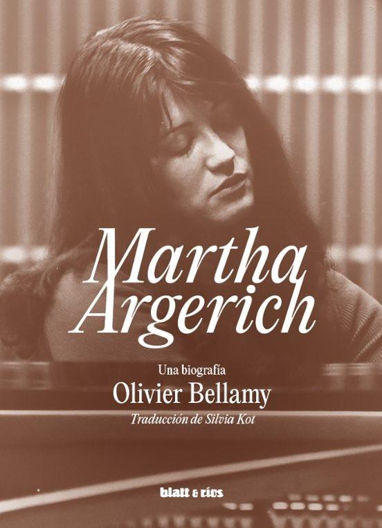 Martha Argerich "Una Biografía"