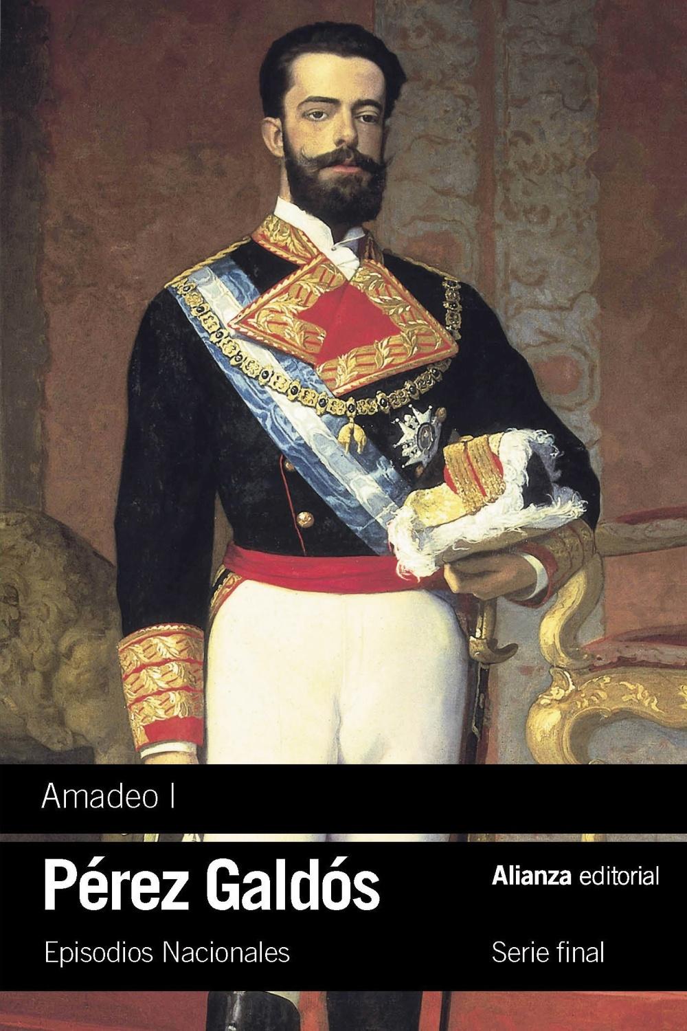 Amadeo I "Episodios Nacionales, 43 / Serie final"