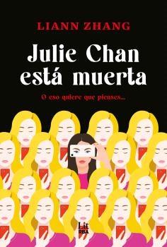 Julie Chan está muerta. 
