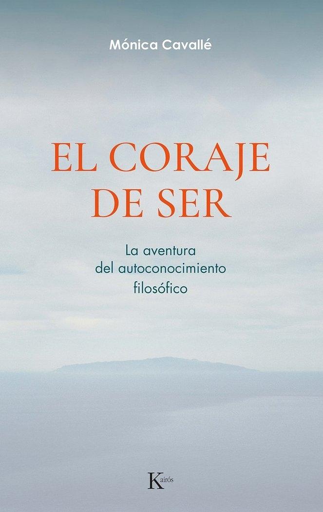 El Coraje de Ser "La Aventura del Autoconocimiento Filosófico"