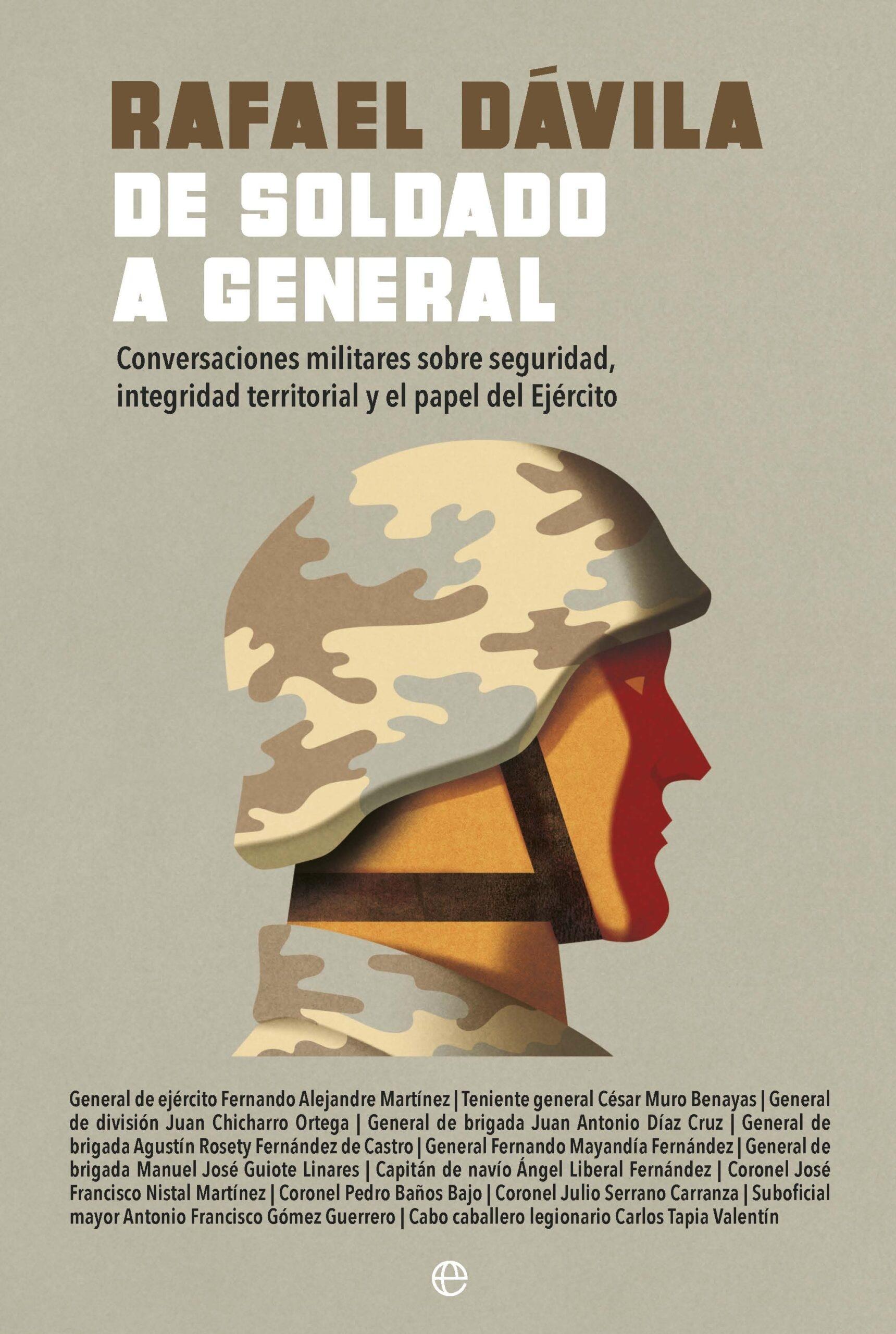 De Soldado a General "Conversaciones Militares sobre Seguridad, Integridad Territorial y el Pa"