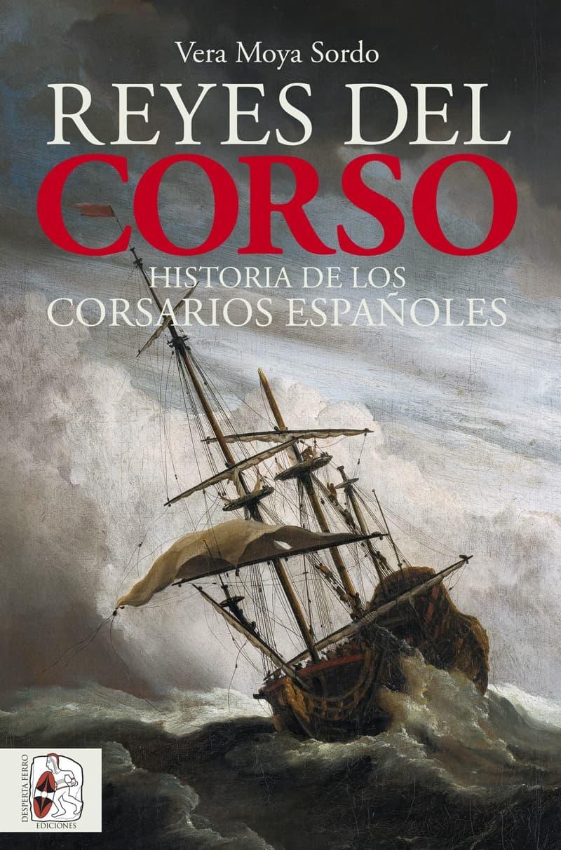 Reyes del corso "Una historia de los corsarios españoles". Reyes del corso "Una historia de los corsarios españoles".