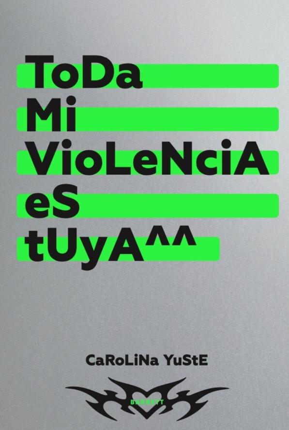 Toda mi violencia es tuya. Toda mi violencia es tuya.