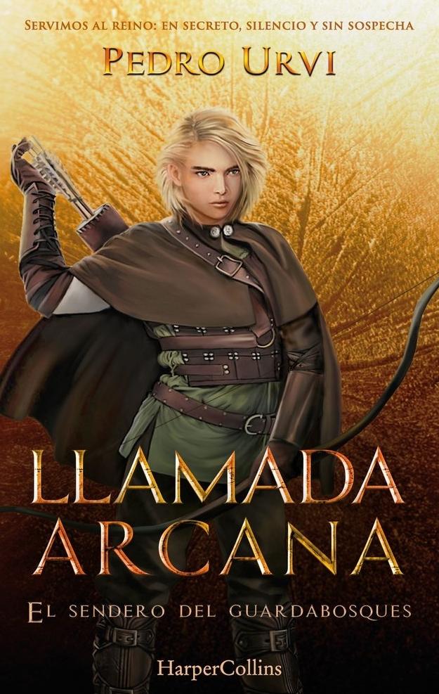 El Sendero del Guardabosques 13 "Llamada arcana "