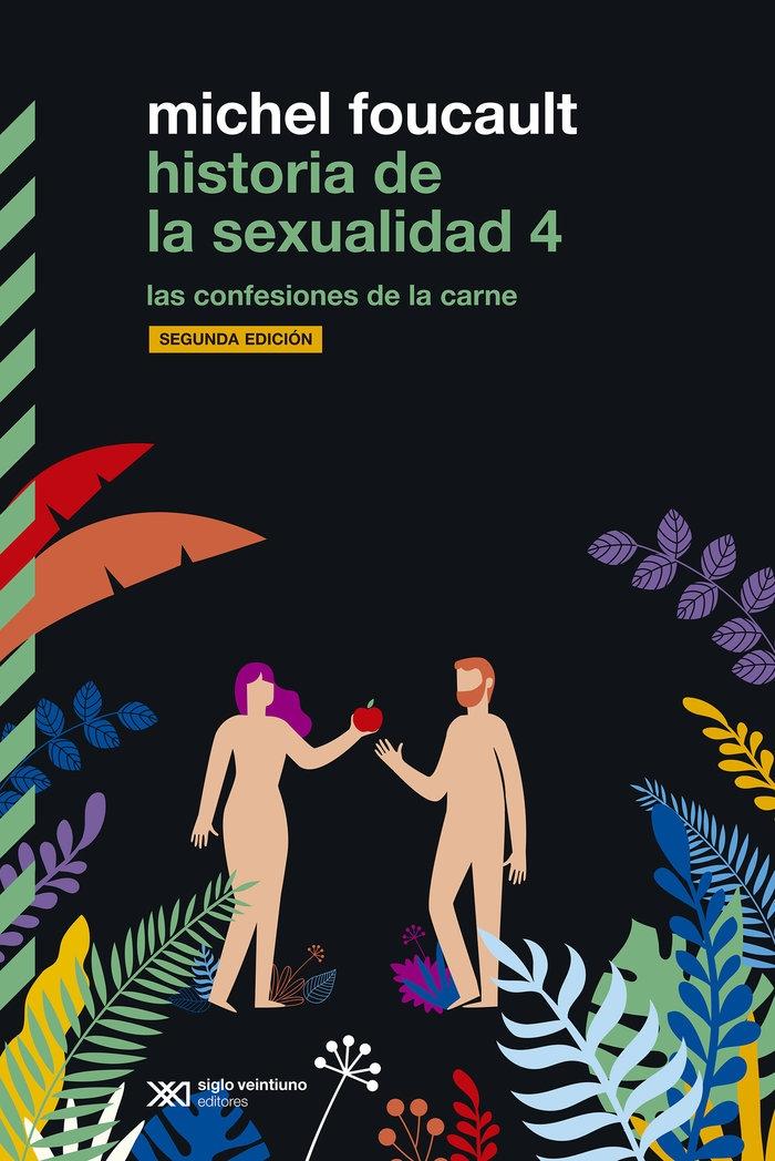 Historia de la Sexualidad Iv "Las Confesiones de la Carne"