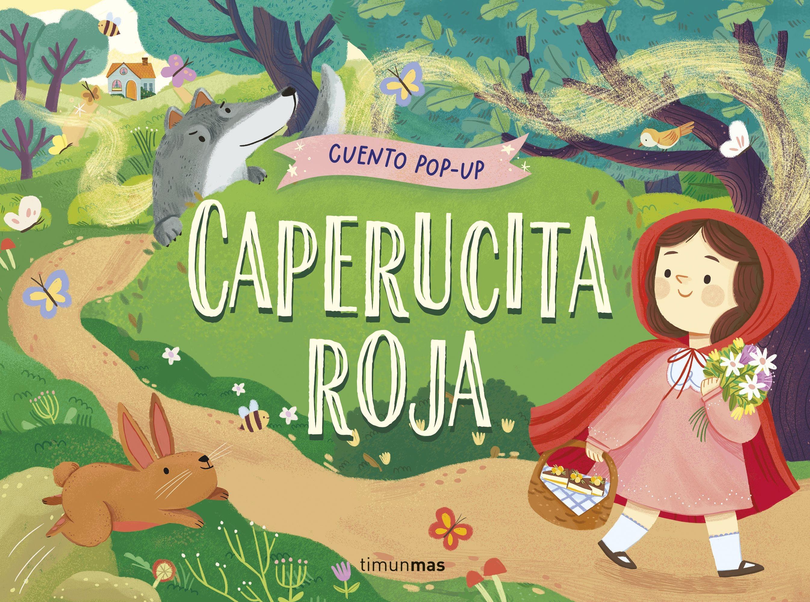 Caperucita Roja. Cuento Pop-Up. Caperucita Roja. Cuento Pop-Up.