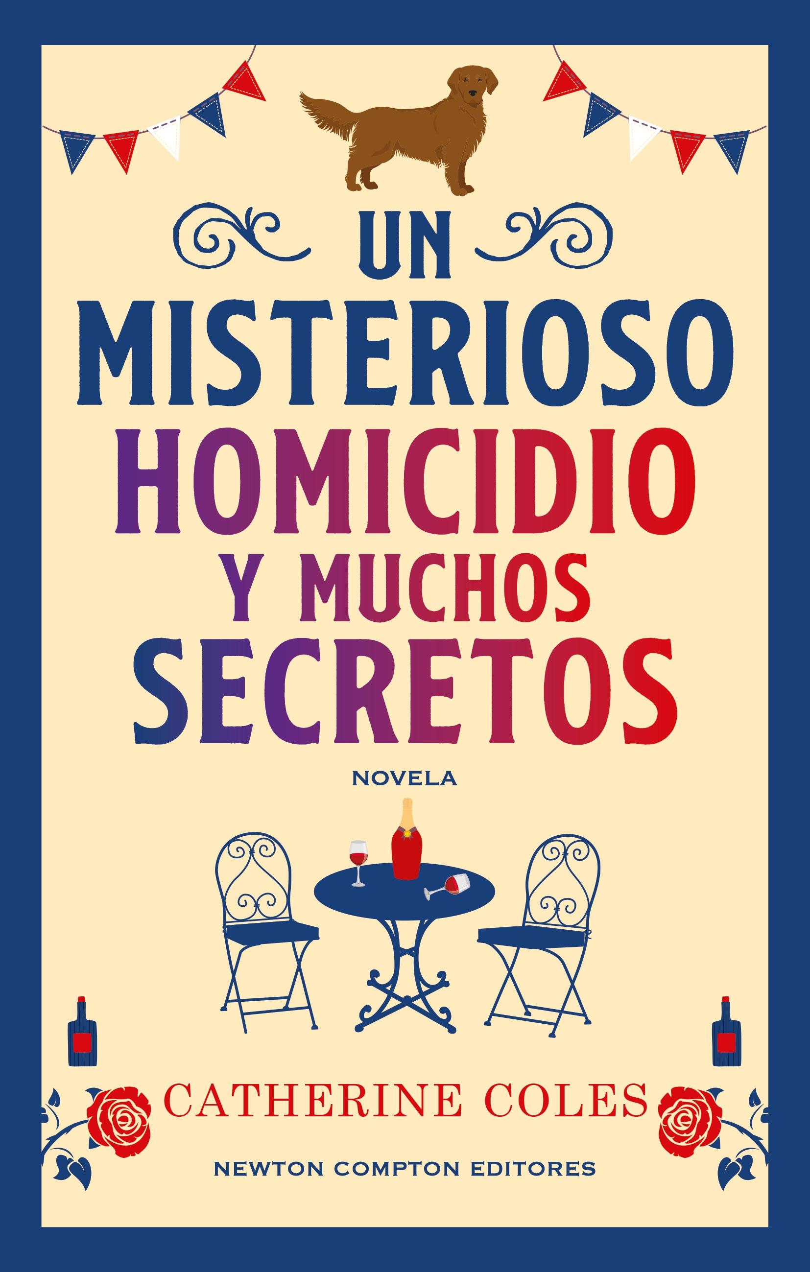 Un Misterioso Homicidio y Muchos Secretos. Un Misterioso Homicidio y Muchos Secretos.