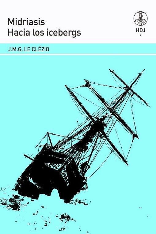 Midriasis / Hacia los icebergs 