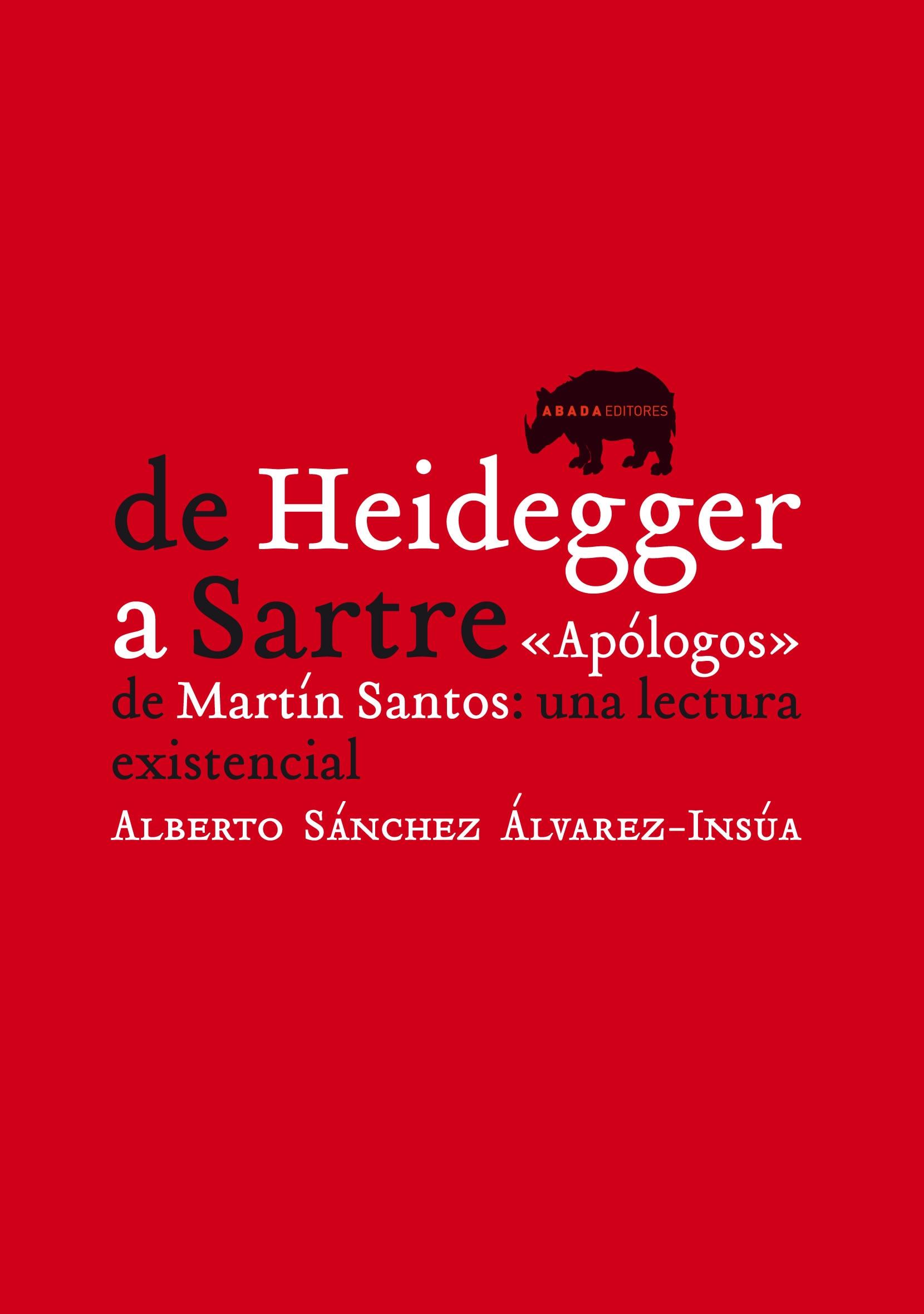 De Heidegger a Sartre "Apologos" de Martin Santos: una Lectura Existencial