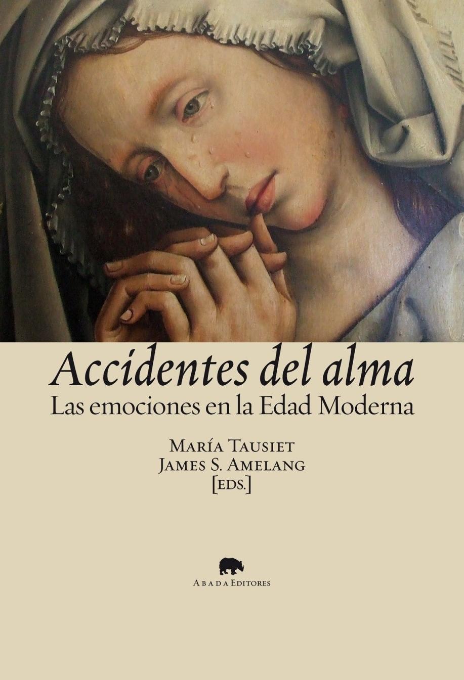 Accidentes del Alma "Emociones en la Edad Moderna"