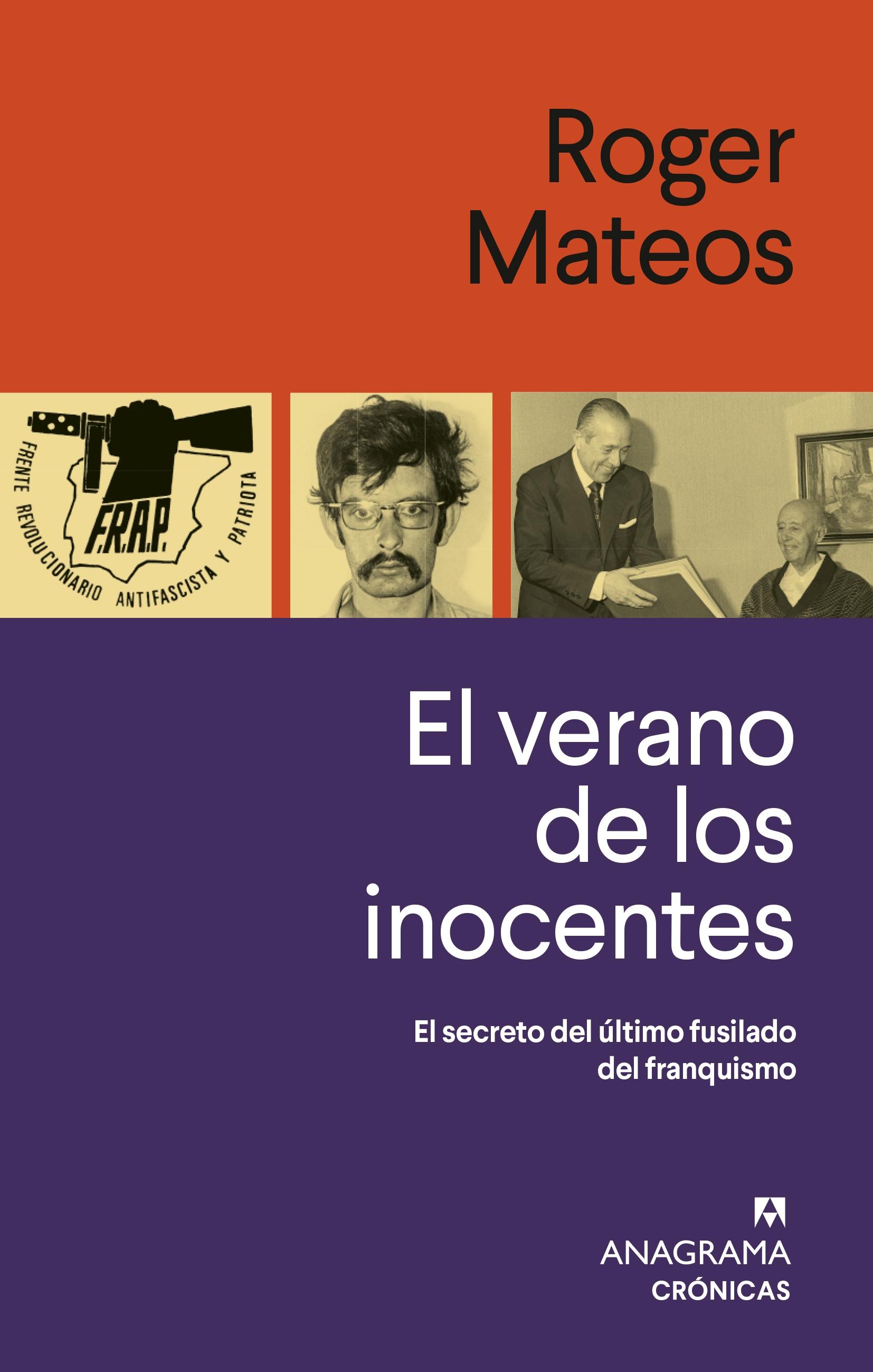 El Verano de los Inocentes "El Secreto del Último Fusilado del Franquismo"