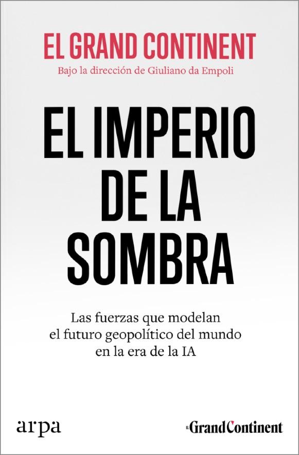 El Imperio de la Sombra "Las Fuerzas que Modelan el Futuro Geopolítico del Mundo en la Era de La"