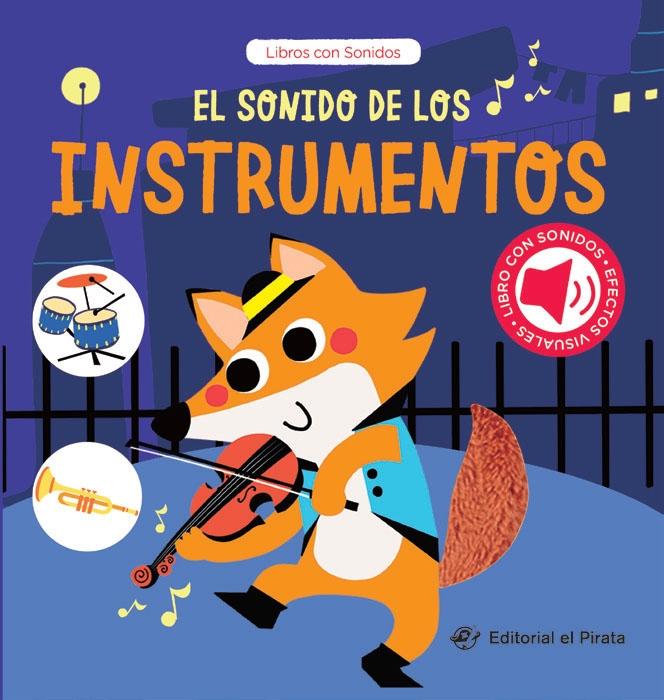 El Sonido de los Instrumentos "Cuento con Sonidos para Bebés. ¡Descubre los Instrumentos con tus Animal"