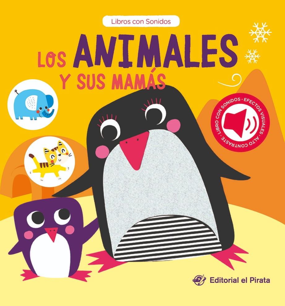 Los Animales y sus Mamás "Cuento con Sonidos para Bebés. ¡Descubre los Animales Bebés y Interactúa"
