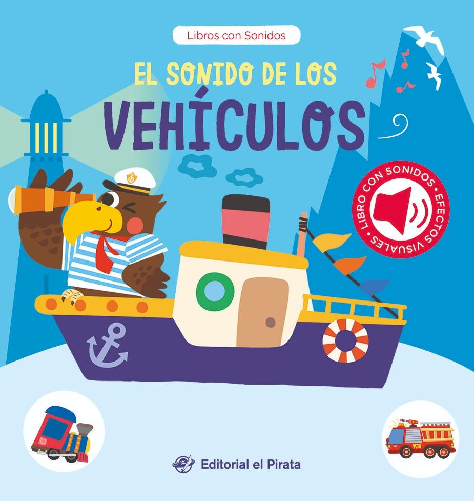 El Sonido de los Vehículos "Cuento con Sonidos para Bebés. ¡Descubre los Vehículos con tus Animales". El Sonido de los Vehículos "Cuento con Sonidos para Bebés. ¡Descubre los Vehículos con tus Animales".