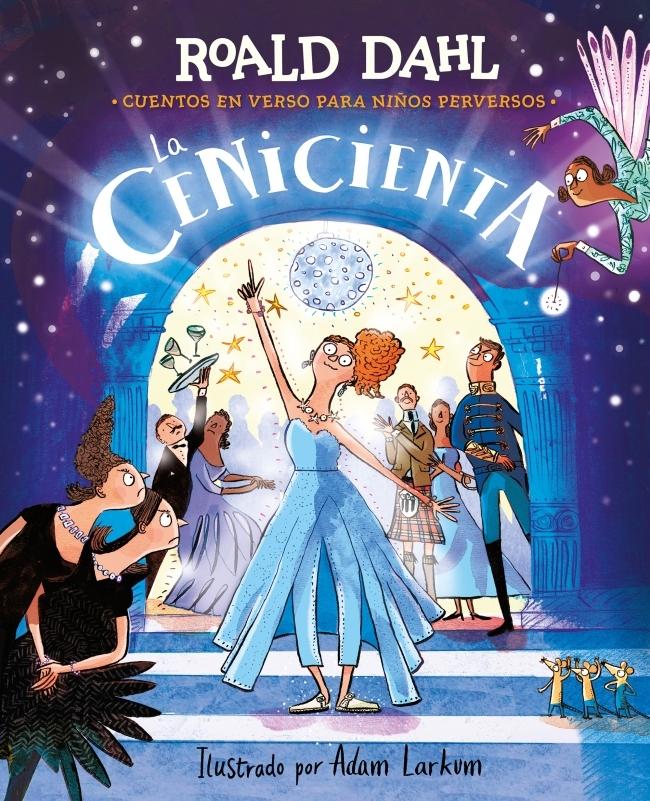 La Cenicienta (Colección Alfaguara Clásicos) "Cuentos en Verso para Niños Perversos"