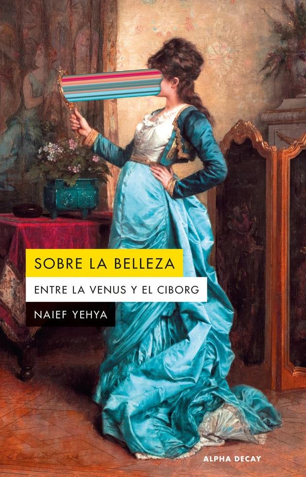 Sobre la Belleza. Entre la Venus y el Ciborg