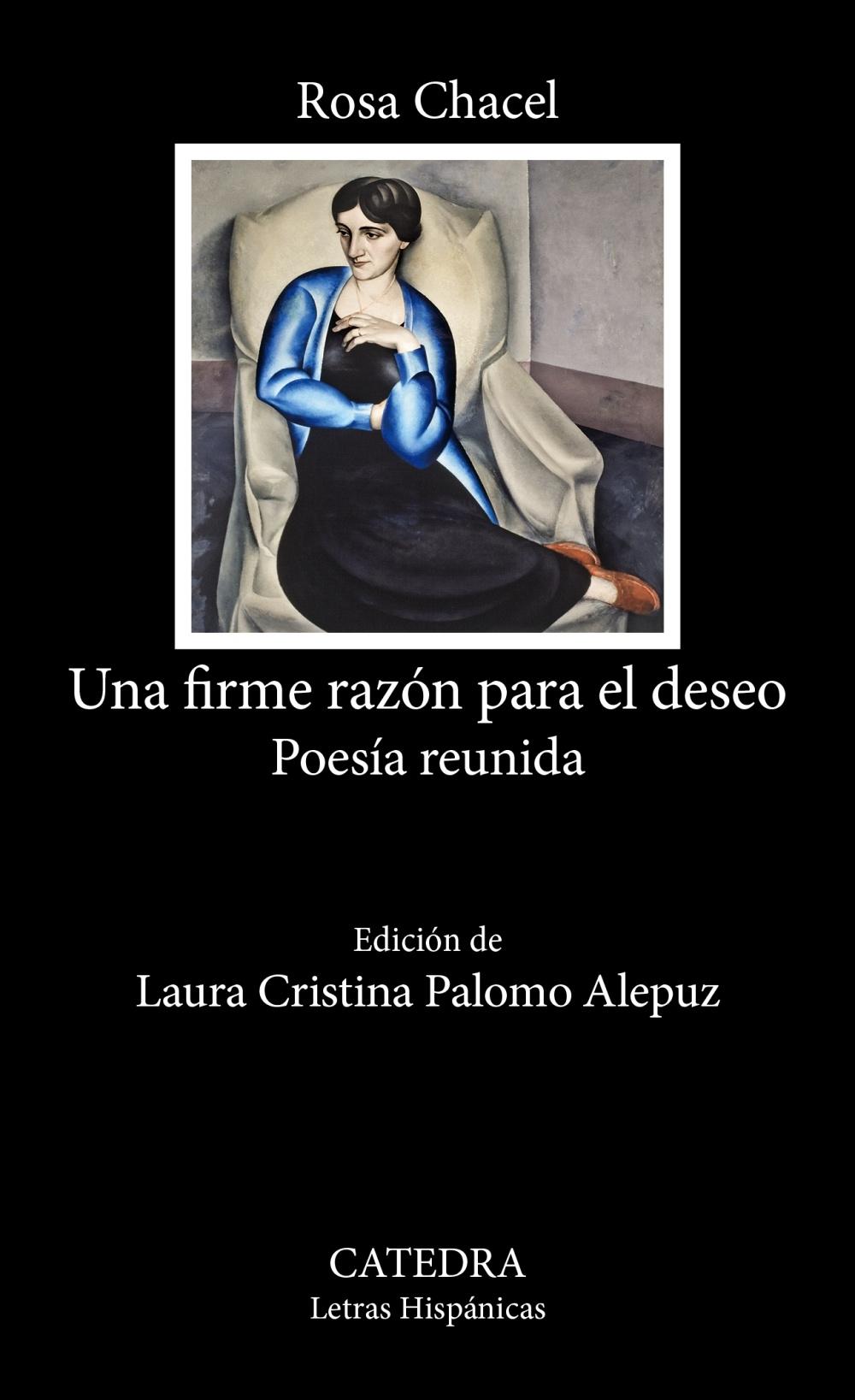 Una Firme Razón para el Deseo "Rosa Chacel - Poesía Reunida"