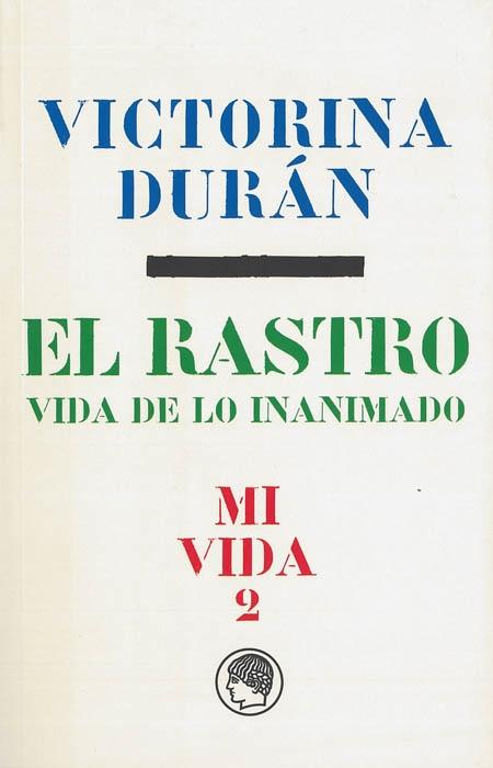 El Rastro VIDA DE LO INANIMADO "MI VIDA 2"