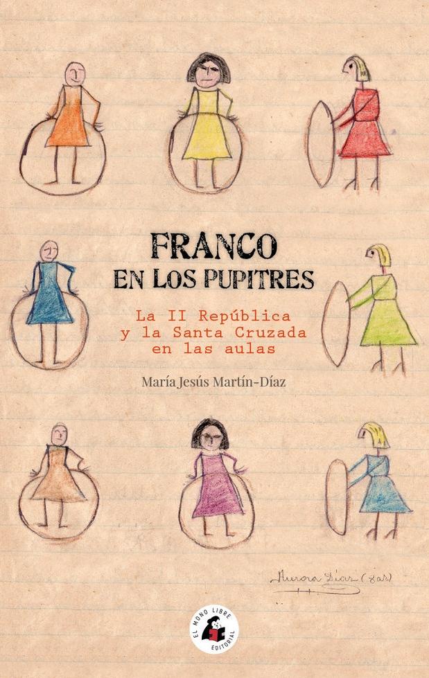 Franco en los pupitres "La II República y la Santa Cruzada en las aulas"