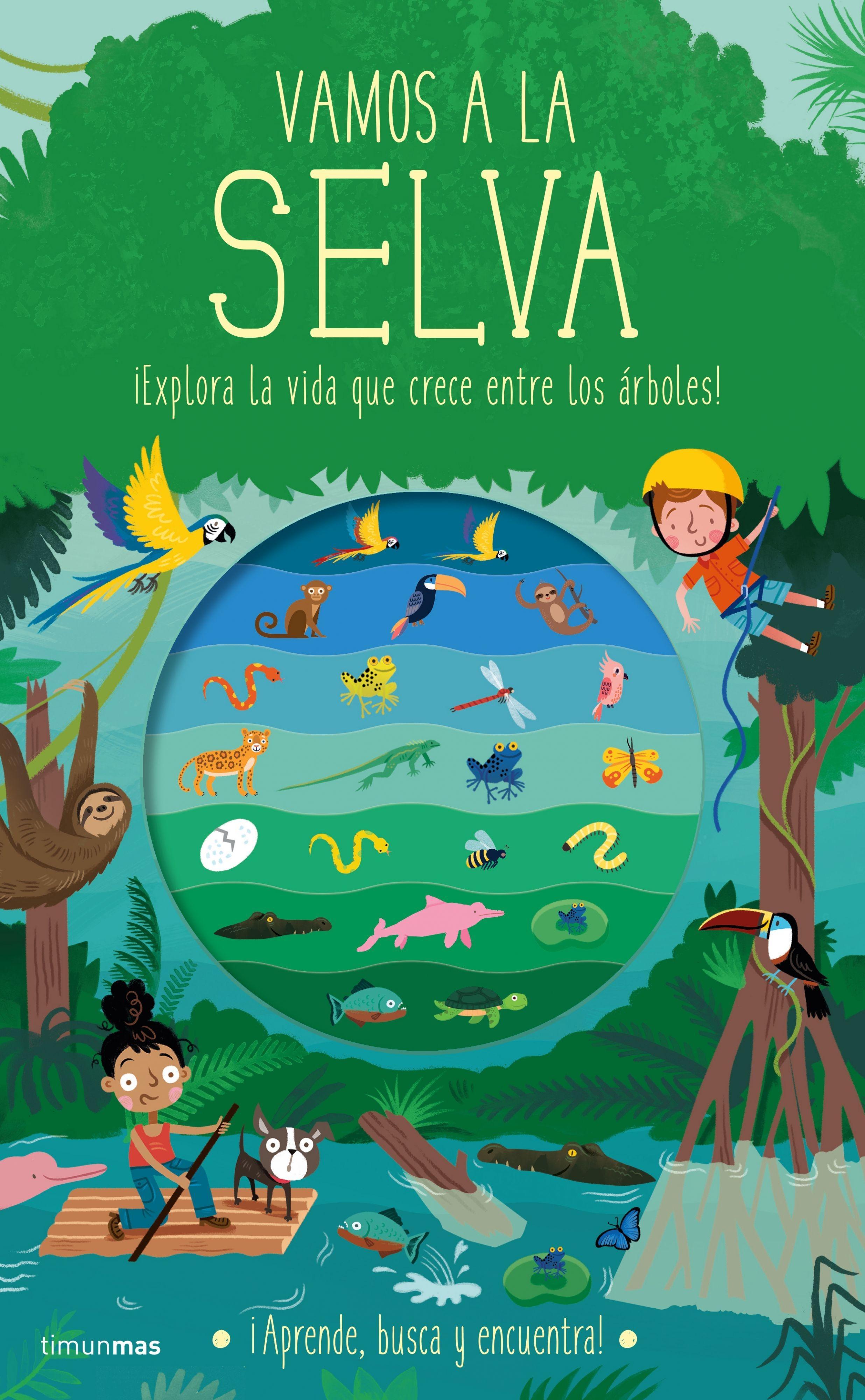 Vamos a la selva "¡Explora la vida que crece entre los árboles!"