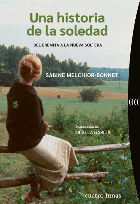 Una historia de la soledad "Del eremita a la nueva soltera"