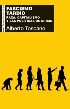 Fascismo tardío "Raza, capitalismo y las políticas de crisis"