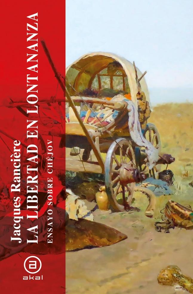 La libertad en lontananza "Ensayo sobre Chéjov"