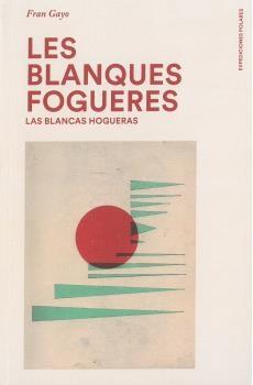 Les Blanques Fogueres / las Blancas Hogueras