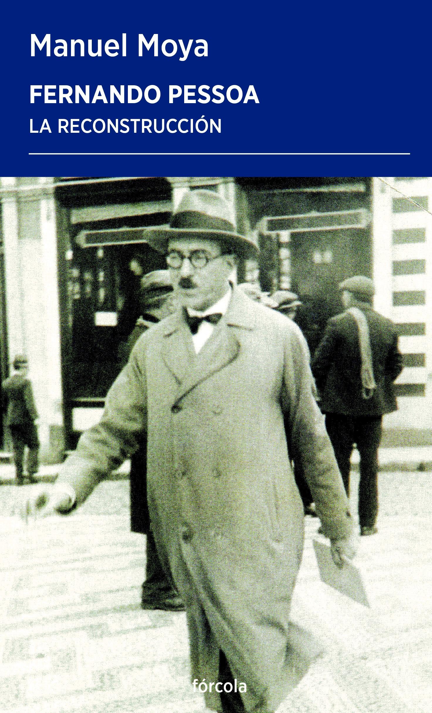 Fernando Pessoa "La reconstrucción"