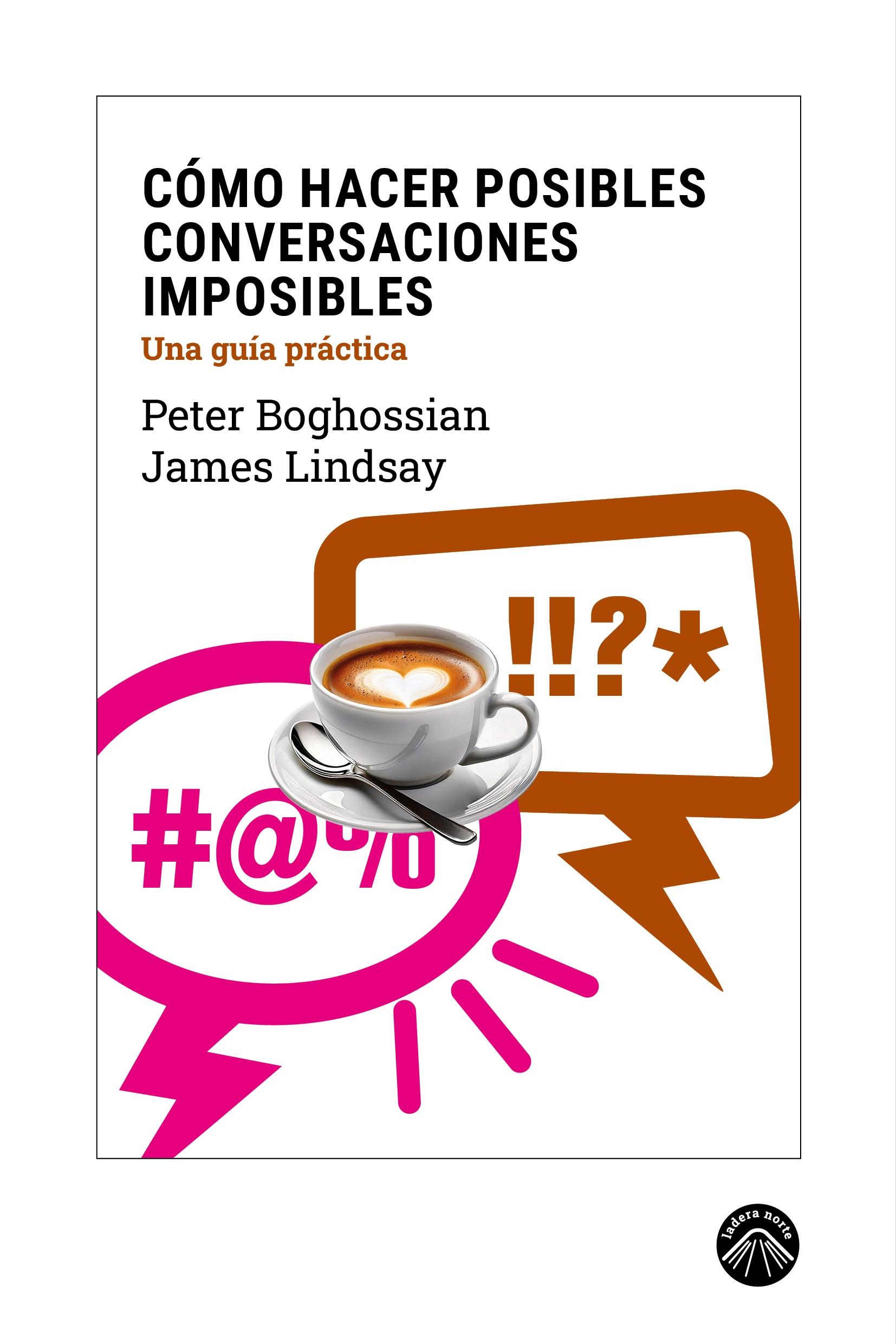 Cómo Hacer Posibles Conversaciones Imposibles "Una Guía Práctica"