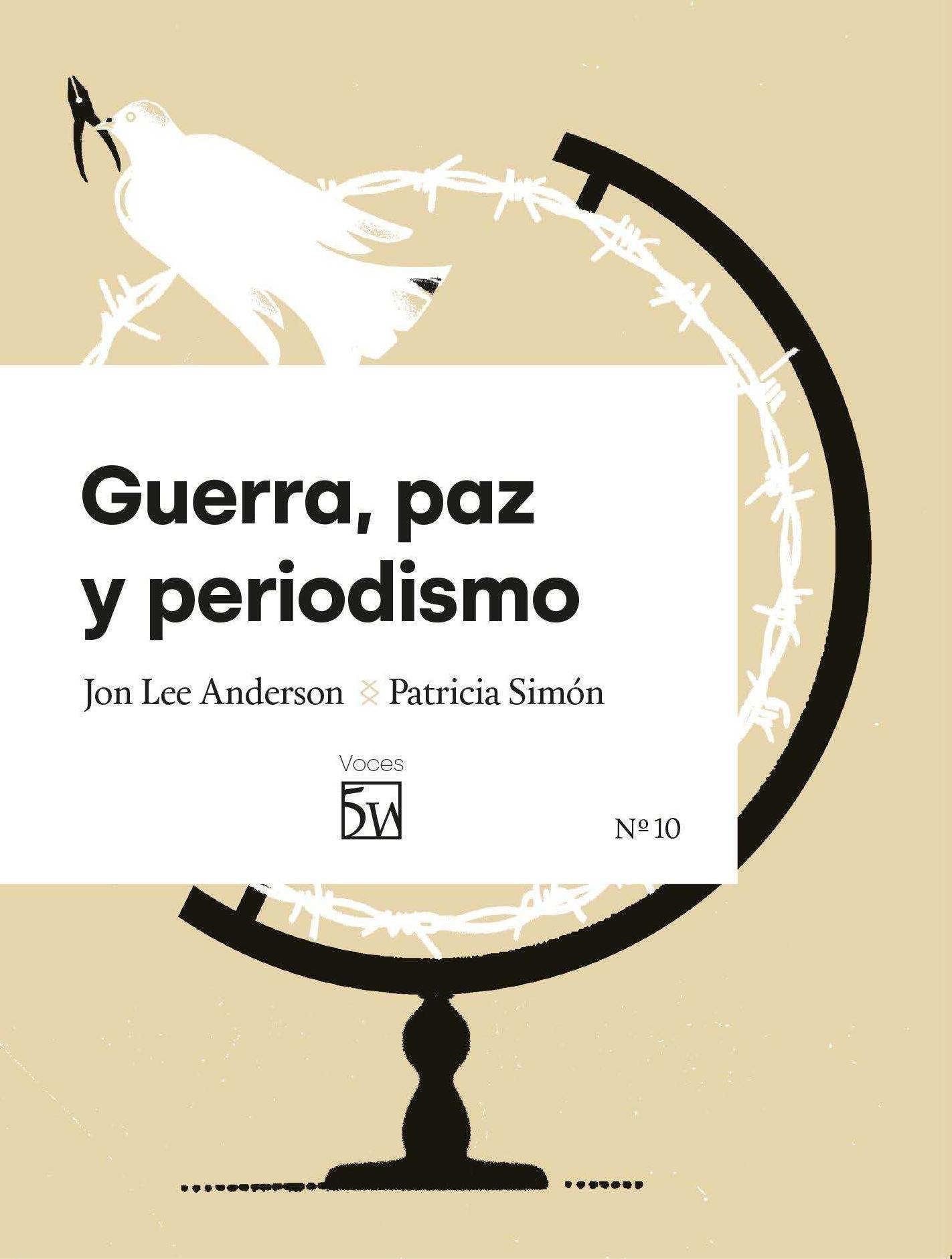 Guerra, Paz y Periodismo